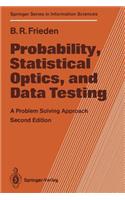 Probability, Statistical Optics, and Data Testing: A Problem Solving Approach