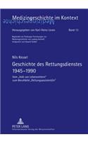 Geschichte Des Rettungsdienstes 1945-1990