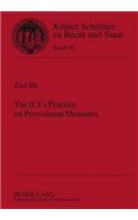 The Icj's Practice on Provisional Measures