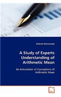 A Study of Experts Understanding of Arithmetic Mean