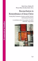 Reconciliation in Remembrance of Jesus Christ