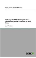 Modeling the NPA of a Large Indian Public Sector Bank as a Function of Total Assets