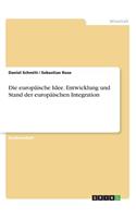 europäische Idee. Entwicklung und Stand der europäischen Integration