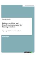 Einfluss von Selbst- und Fremdwahrnehmung auf das Führungsverhalten: Anpassungsmöglichkeiten durch Feedback