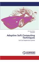 Adaptive Soft Computing Techniques