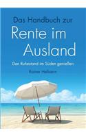 Das Handbuch zur Rente im Ausland: Den Ruhestand im Süden genießen(German)