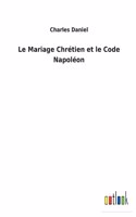 Le Mariage Chrétien et le Code Napoléon