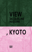 Jacqueline Hassink: View, Kyoto