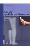 Gips Und Synthetischer Sttzverband: Herkmmliche Fixation Und Funktionelle Stabilisation