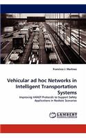 Vehicular Ad Hoc Networks in Intelligent Transportation Systems