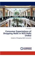 Consumer Expectations of Shopping Malls in NCR Delhi (India)
