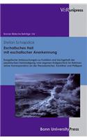 Eschatisches Heil mit eschatischer Anerkennung