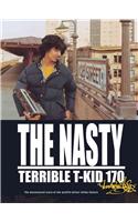 The Nasty Terrible T-kid 170