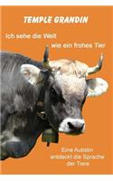 Ich sehe die Welt wie ein frohes Tier