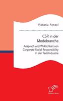 CSR in der Modebranche. Anspruch und Wirklichkeit von Corporate Social Responsibility in der Textilindustrie