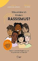 Wie erklare ich Kindern Rassismus?