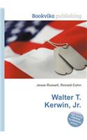Walter T. Kerwin, Jr.: (English)