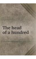 The Head of a Hundred