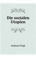 Die Sozialen Utopien