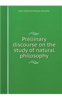 Preliinary Discourse on the Study of Natural Philosophy