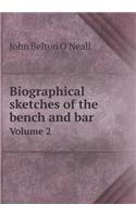 Biographical sketches of the bench and bar Volume 2