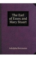 The Earl of Essex and Mary Stuart