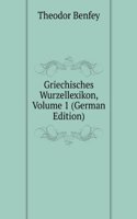 Griechisches Wurzellexikon, Volume 1 (German Edition)