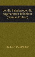 ber die Paladen oder die sogenannten Trilobiten (German Edition)