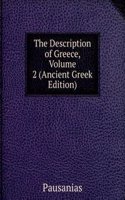 Description of Greece, Volume 2 (Ancient Greek Edition)