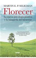 Florecer: La Nueva Psicologia Positiva y La Busqueda del Bienestar