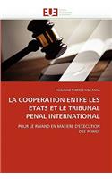 La Cooperation Entre Les Etats Et Le Tribunal Penal International: (Omn.Univ.Europ.)