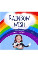 Rainbow Wish: A rhyming picture book for kids ages 5-8, about how the Rainbow is made, what its colors mean and what gifts they give