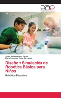 Diseño y Simulación de Robótica Básica para Niños