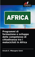 Programmi di formazione e sviluppo delle competenze di cittadinanza tra i motociclisti in Africa