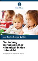 Einbindung technologischer Hilfsmittel in den Unterricht