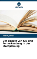 Einsatz von GIS und Fernerkundung in der Stadtplanung