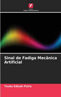 Sinal de Fadiga Mecânica Artificial