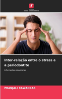 Inter-relação entre o stress e a periodontite