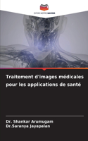 Traitement d'images médicales pour les applications de santé