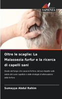Oltre le scaglie: La Malassezia furfur e la ricerca di capelli sani