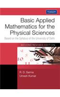 Basic Applied Mathematics For The Physical Sciences: Based On The Syllabus Of The University Of Delhi University (2Nd Revised Edition)