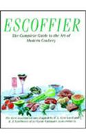 Escoffier: The Complete Guide To The Art Of Modern Cookery