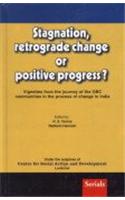 Stagnation, Retrograde Change or Positive Progress?