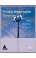 Process Improvement Essentials (Cmm Iso 9001 Six Sigma)