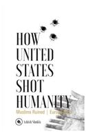 How United States Shot Humanity