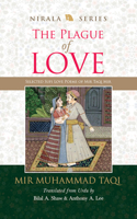 Plague of Love: Selected Sufi Love Poems of Mir Taqi Mir