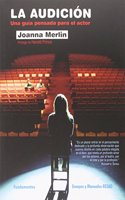 La audicion: Una guia pensada para el actor