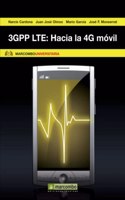 3Gpp Lte: Hacia La 4G Movil (Spanish Edition)