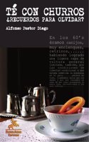 Te Con Churros/ Tea With Churros