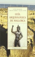 Guia arqueologica de Mallorca : desde la Prehistoria a la Alta Edad Media
